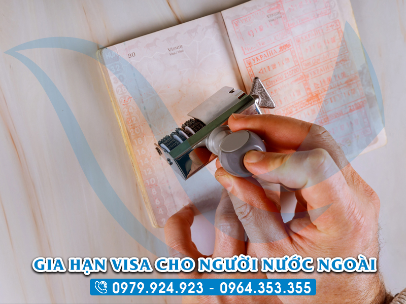 Thủ tục gia hạn visa cho người nước ngoài lao động